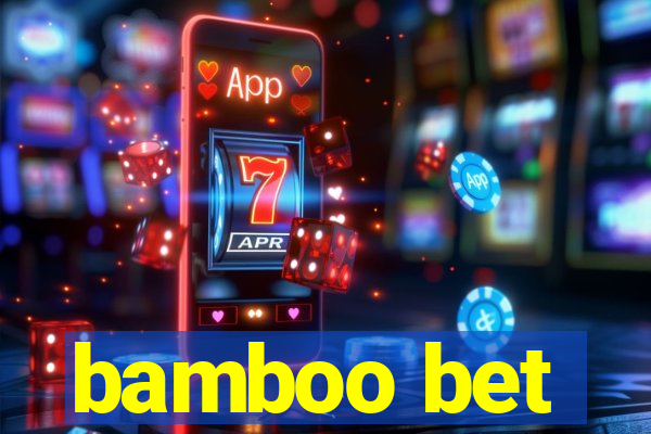 bamboo bet